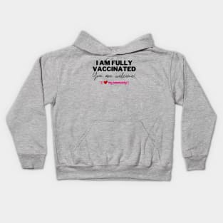 Fully Vaccinated & You are Welcome Kids Hoodie